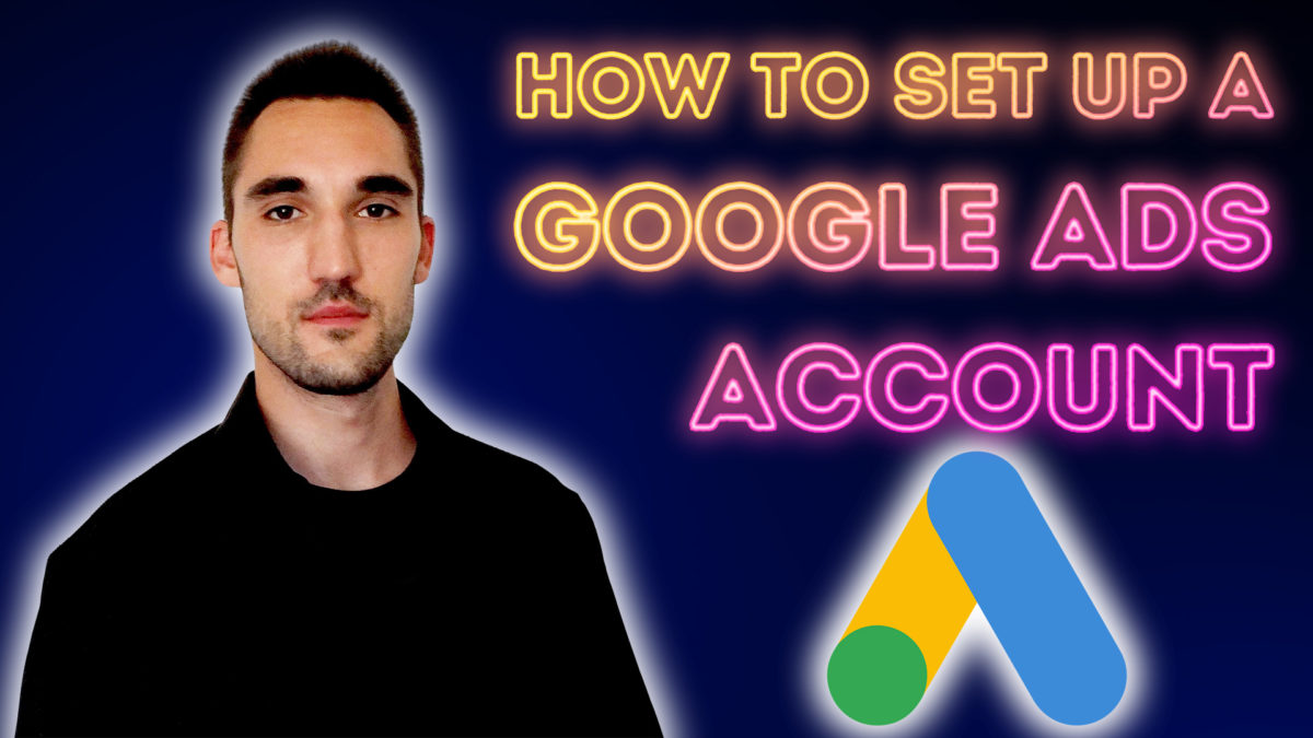 How to set up a Google Ads account